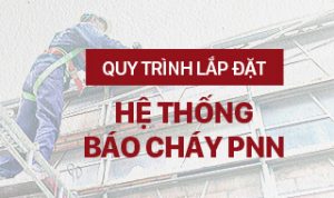 Quy trình lắp đặt báo cháy