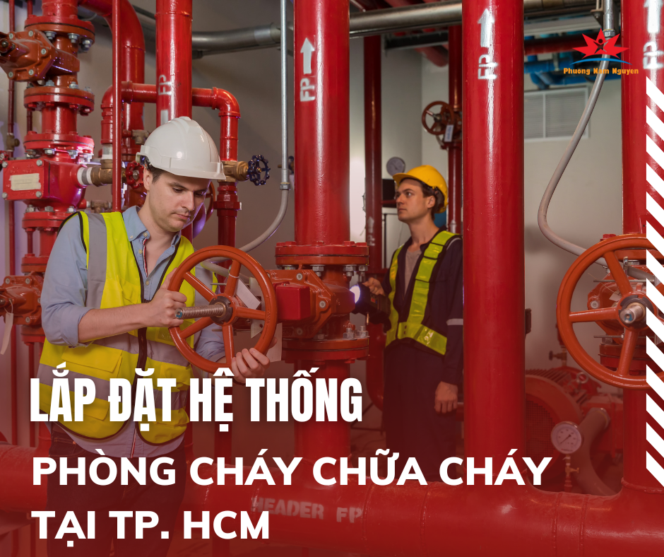 Lắp đặt hệ thống phòng cháy chữa cháy tại HCM